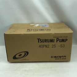 ◇◇ TSURUMI PUMP ツルミポンプ 電動工具 水中ポンプ 未開封品(N) 40PN2.25-53 Nランク