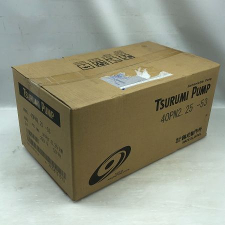  TSURUMI PUMP ツルミポンプ 電動工具 水中ポンプ 未開封品(N) 40PN2.25-53
