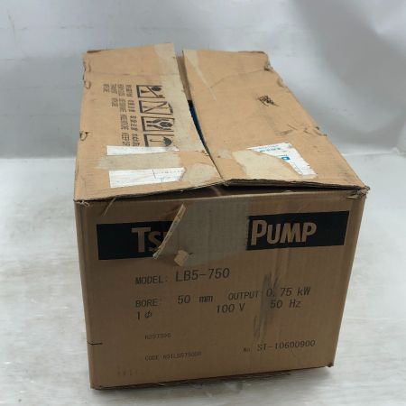  TSURUMI PUMP ツルミポンプ 工具関連用品 水中ポンプ 未使用品(S) 本体のみ LB5-750 ブルー