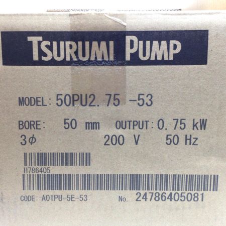  TSURUMI PUMP ツルミポンプ 水中ポンプ 未使用品(S) 50PU2.75-53