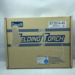 DAIHEN 溶接用トーチ BT3514-45 未使用品 Nランク