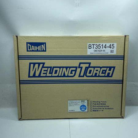 DAIHEN 溶接用トーチ BT3514-45 未使用品